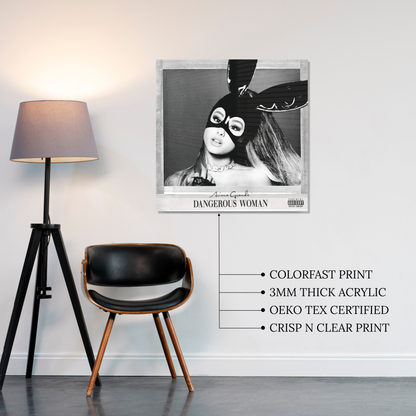 Dangerous Woman Acrylic Vibe Panel